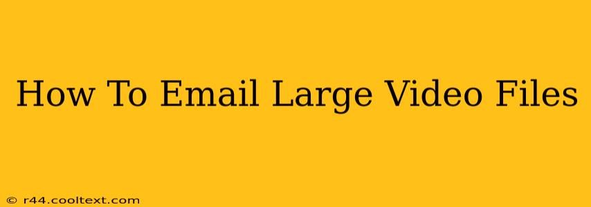 How To Email Large Video Files