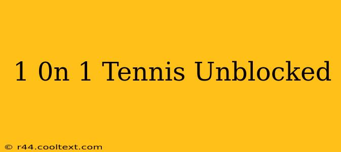 1 0n 1 Tennis Unblocked