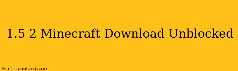 1.5 2 Minecraft Download Unblocked