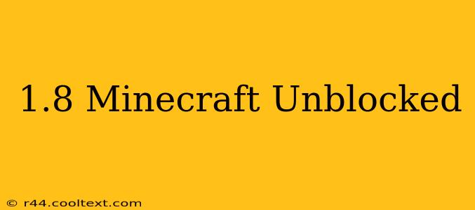 1.8 Minecraft Unblocked