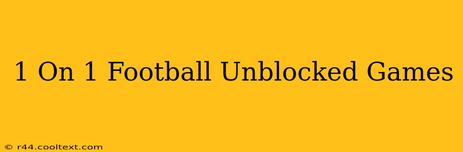 1 On 1 Football Unblocked Games