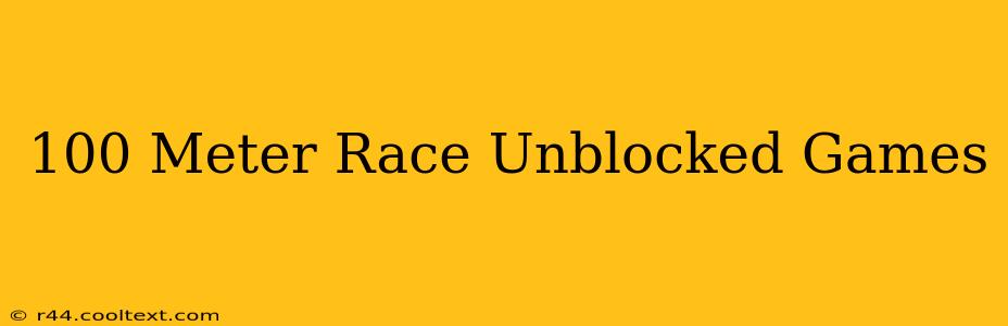 100 Meter Race Unblocked Games