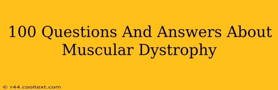 100 Questions And Answers About Muscular Dystrophy