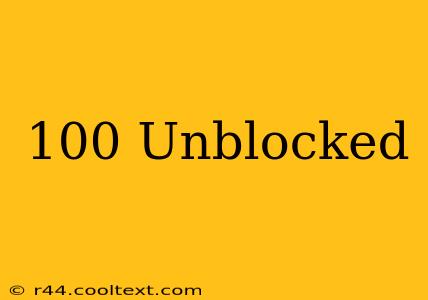 100 Unblocked