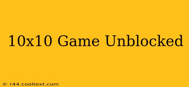 10x10 Game Unblocked