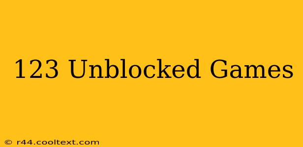 123 Unblocked Games