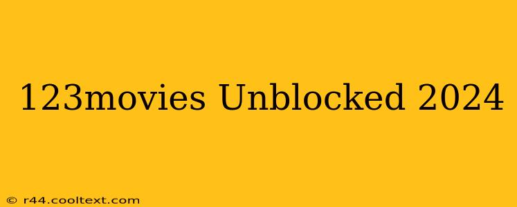 123movies Unblocked 2024