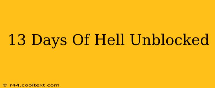 13 Days Of Hell Unblocked