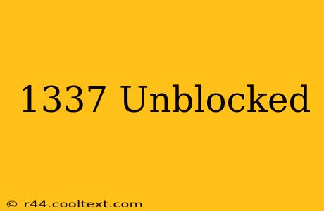 1337 Unblocked