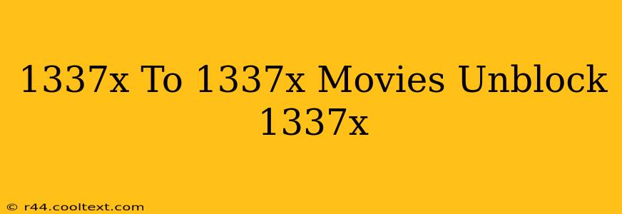 1337x To 1337x Movies Unblock 1337x