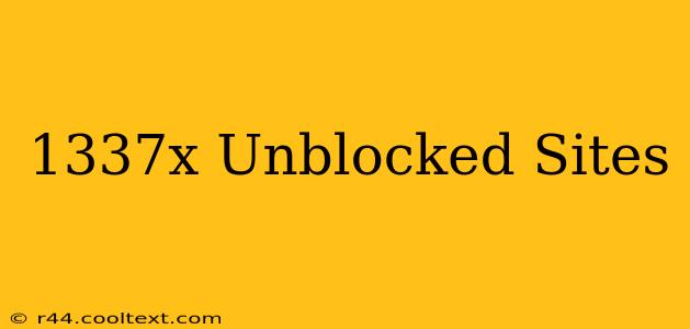 1337x Unblocked Sites