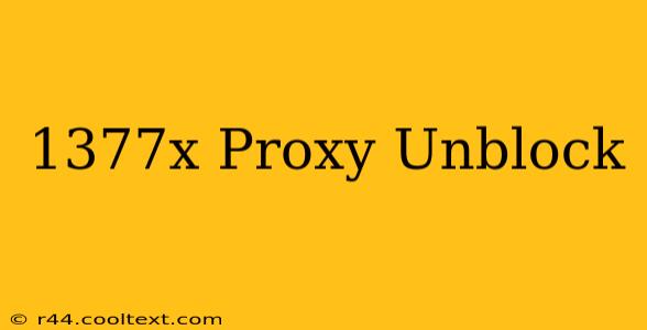 1377x Proxy Unblock