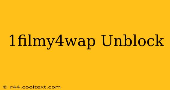 1filmy4wap Unblock