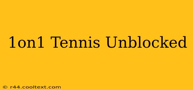 1on1 Tennis Unblocked