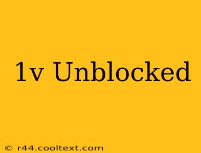 1v Unblocked