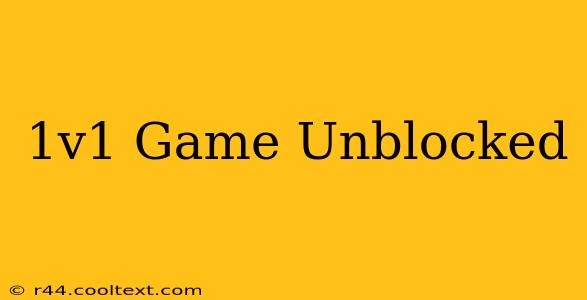 1v1 Game Unblocked