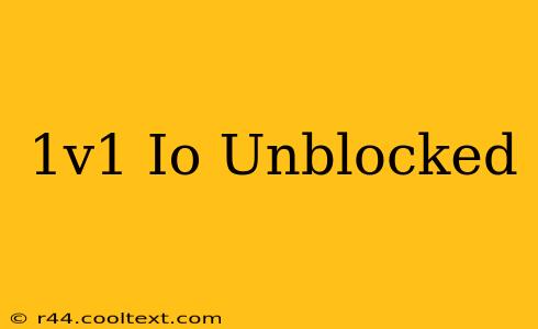 1v1 Io Unblocked