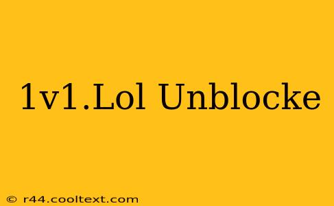 1v1.Lol Unblocke