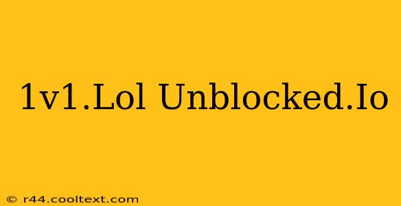 1v1.Lol Unblocked.Io