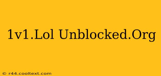 1v1.Lol Unblocked.Org