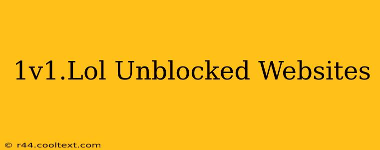 1v1.Lol Unblocked Websites