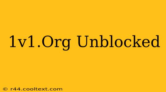 1v1.Org Unblocked