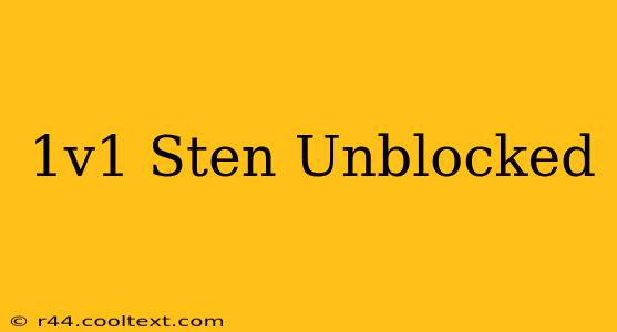 1v1 Sten Unblocked