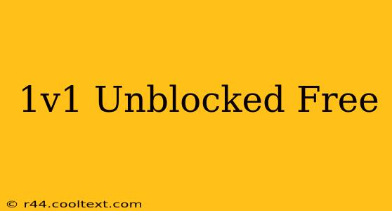 1v1 Unblocked Free