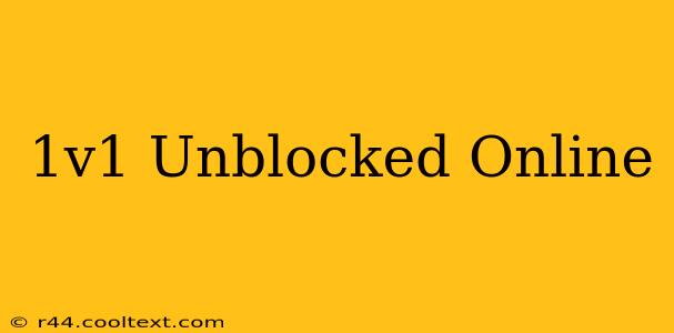 1v1 Unblocked Online