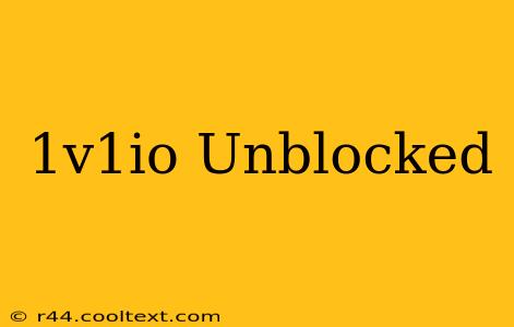 1v1io Unblocked