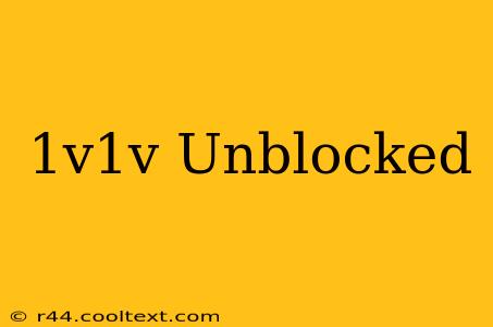 1v1v Unblocked