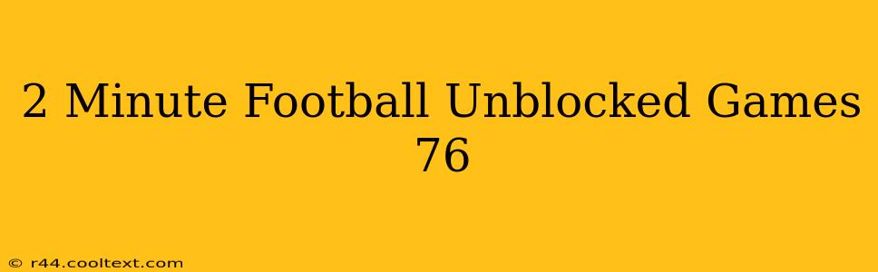 2 Minute Football Unblocked Games 76