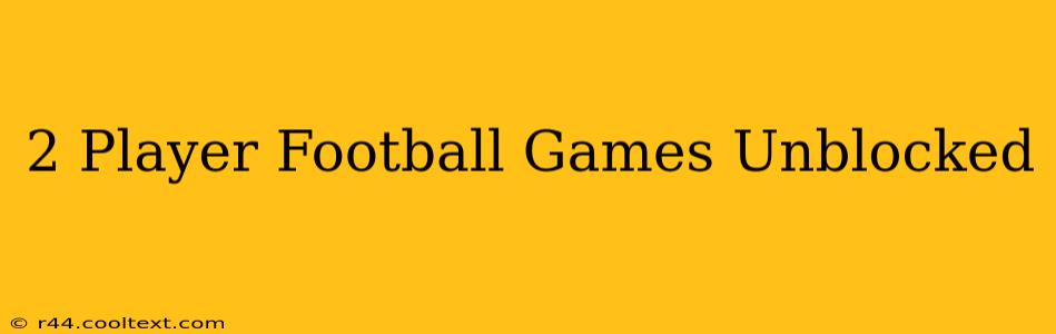 2 Player Football Games Unblocked