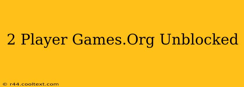 2 Player Games.Org Unblocked