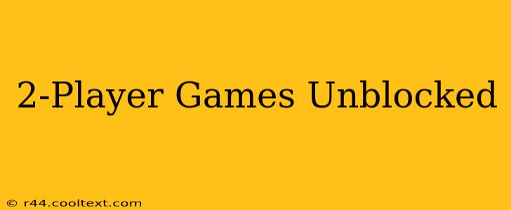 2-Player Games Unblocked