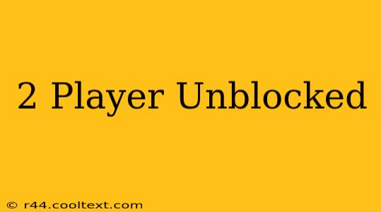 2 Player Unblocked