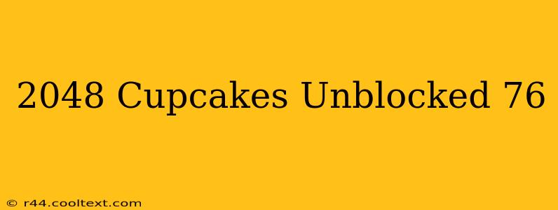 2048 Cupcakes Unblocked 76