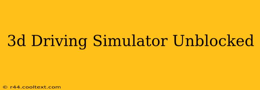 3d Driving Simulator Unblocked