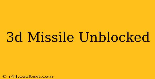 3d Missile Unblocked