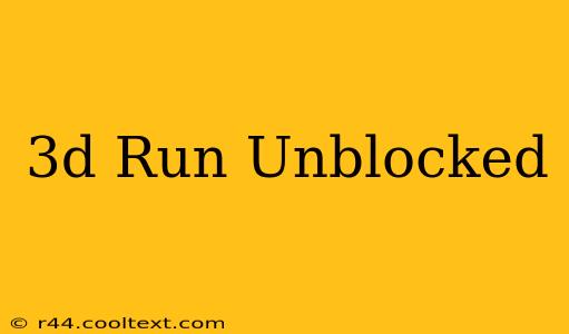 3d Run Unblocked