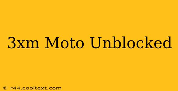 3xm Moto Unblocked