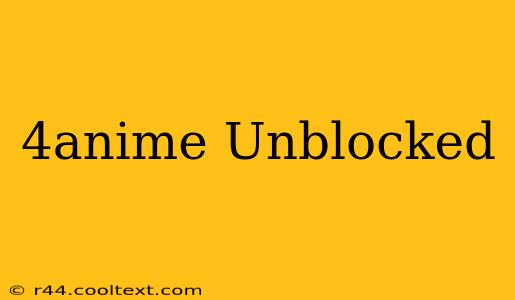 4anime Unblocked