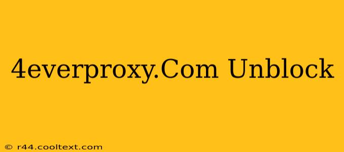 4everproxy.Com Unblock