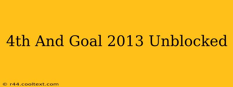 4th And Goal 2013 Unblocked