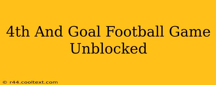 4th And Goal Football Game Unblocked