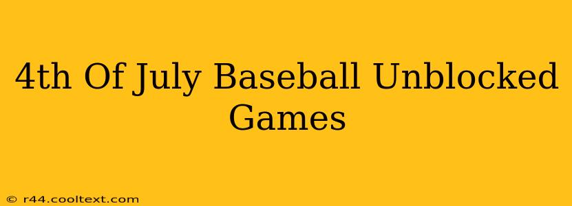 4th Of July Baseball Unblocked Games