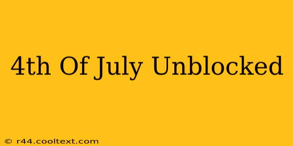 4th Of July Unblocked