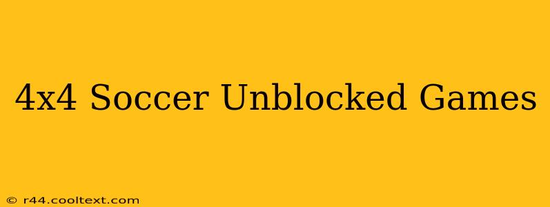 4x4 Soccer Unblocked Games