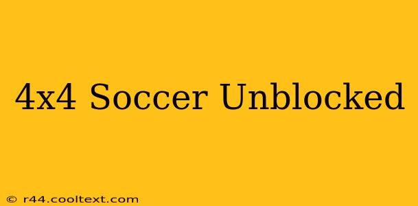 4x4 Soccer Unblocked