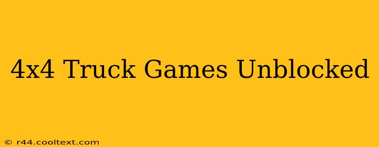 4x4 Truck Games Unblocked